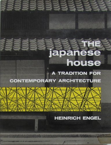 The Japanese House: A Tradition for Contemporary Architecture