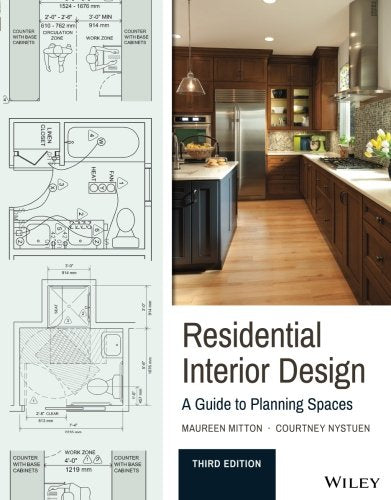 Residential Interior Design: A Guide to Planning Spaces. Third Edition