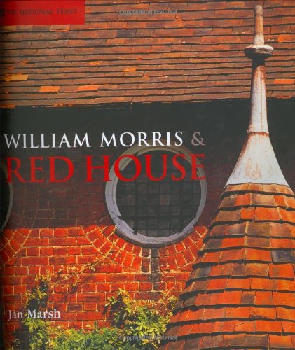 William Morris & Red House: A Collaboration Between Architect and Owner