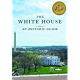 The White House; An Historic Guide