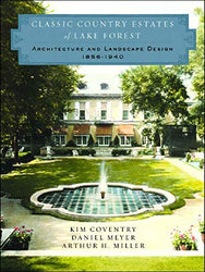 Classic Country Estates of Lake Forest: Architecture and Landscape Design 1856-1940 (Norton Book for Architects and Designers (Hardcover))
