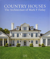 Country Houses: The Architecture of Mark P. Finlay