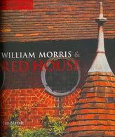 William Morris & Red House: A Collaboration Between Architect and Owner