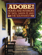 ADOBE! Homes and Interiors: of Taos. Santa Fe and the Southwest