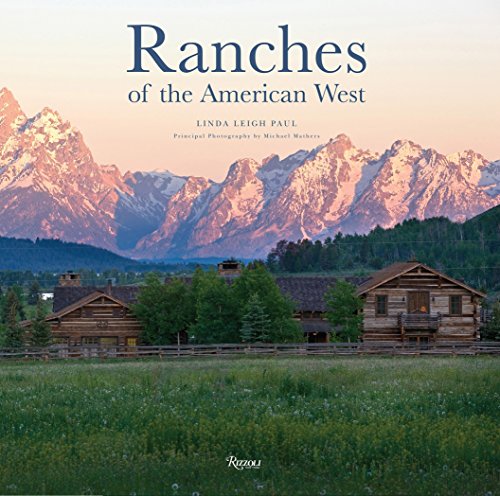 Ranches of the American West (Rizzoli Classics)