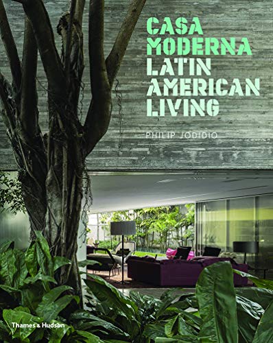 Casa Moderna: Latin American Living