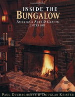 Inside the Bungalow: America's Arts and Crafts Interior