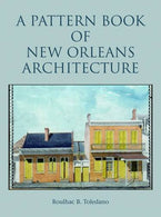 Pattern Book of New Orleans Architecture. A