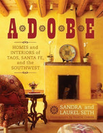 Adobe: Homes and Interiors of Taos. Santa Fe. and the Southwest by Sandra Seth (2012-03-16)