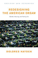 Redesigning the American Dream: The Future of Housing. Work and Family Life
