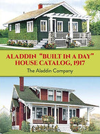 Aladdin "Built in a Day" House Catalog. 1917 (Dover Architecture)
