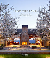 From the Land: Backen. Gillam. & Kroeger Architects