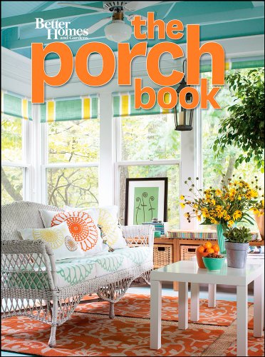 The Porch Book (Better Homes and Gardens) (Better Homes and Gardens Home)