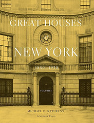 Great Houses of New York. 1880-1930 (Urban Domestic Architecture)